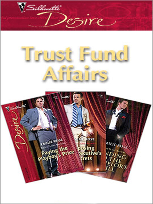Title details for Trust Fund Affairs by Emilie Rose - Available